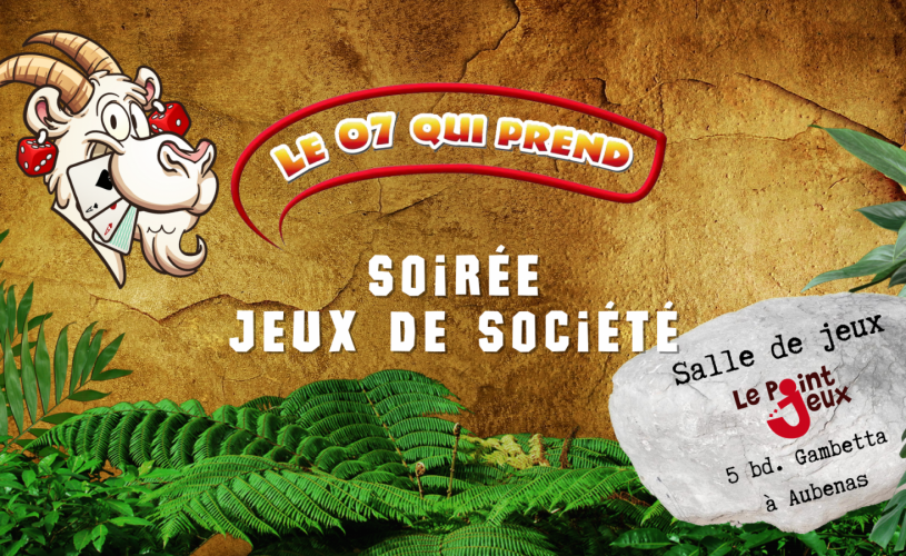 Soirée jeux de société à Aubenas avec Le 07 qui Prend