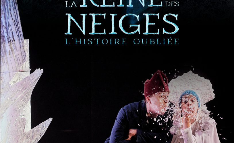 Théâtre au cinéma : « La Reine des Neiges – L’histoire oubliée » –  Retransmission en direct de La Comédie Française_Vals-les-Bains