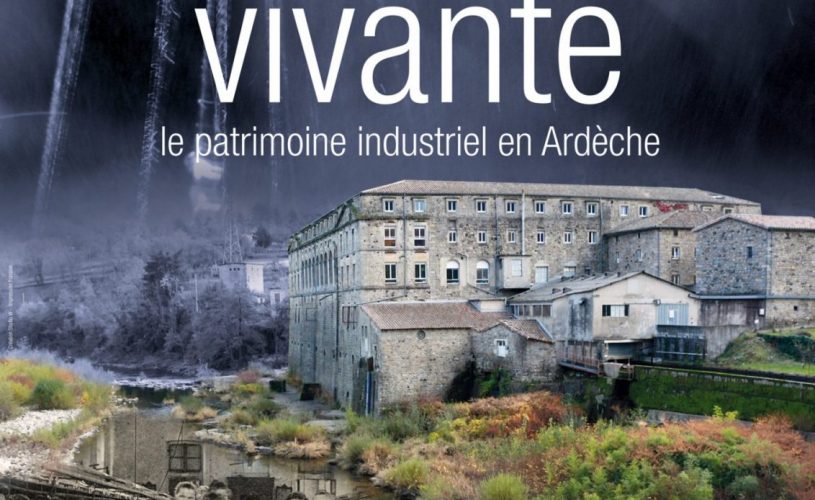 Affiche projection : « Empreinte vivante, le patrimoine industriel en Ardèche »